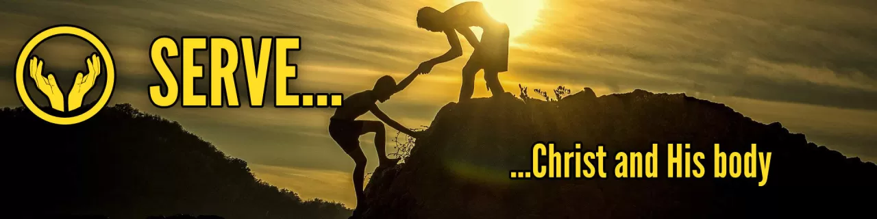 Serve Christ and His body text and graphic over image of person helping another up a hill
