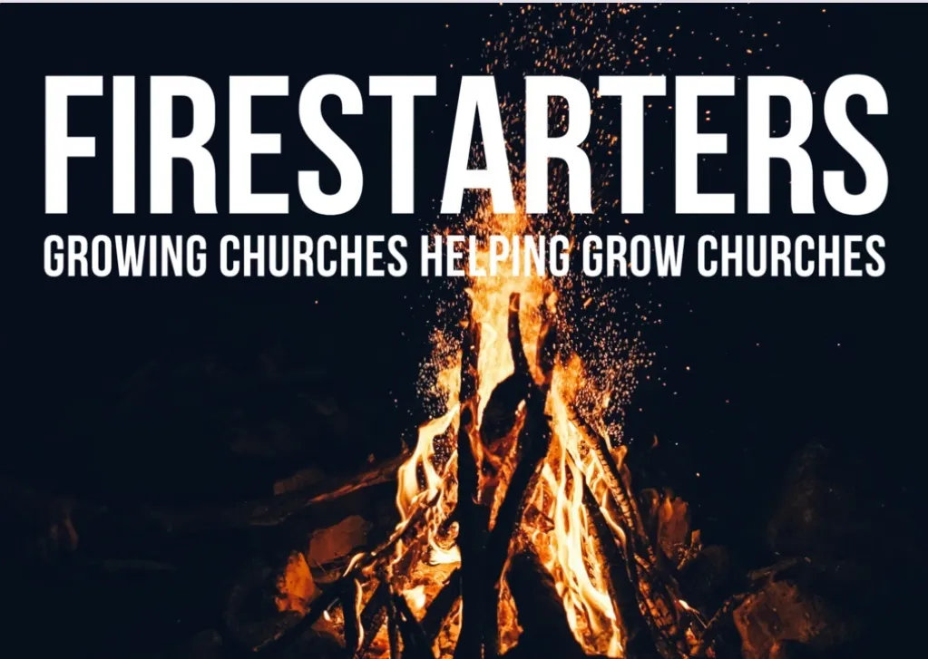 Image of fire with text: Firestarters - growing churches helping grow churches